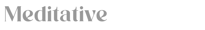 Meditative