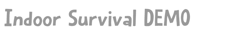 Indoor Survival