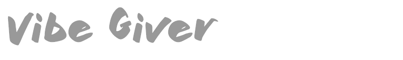 Vibe Giver