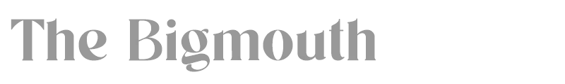 The Bigmouth