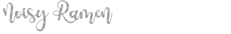 Noisy Ramen