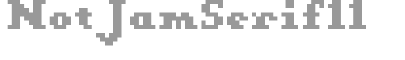 Not Jam Serif 11