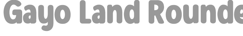Gayo Land Rounded